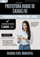 Flashcards para Concurso Guarda Civil Municipal Duque De da Prefeitura Caxias Rj 2025 - 1.000 Flashcards de Acordo com Edital