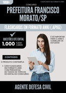 Flashcards para Concurso Agente Defesa Civil da Prefeitura Francisco Morato Sp 2025 - 1.000 Flashcards de Acordo com Edital