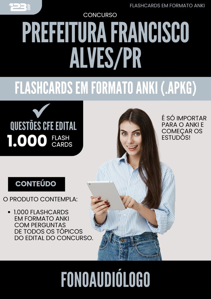 Flashcards para Concurso Fonoaudiologo da Prefeitura Francisco Alves Pr 2025 - 1.000 Flashcards de Acordo com Edital