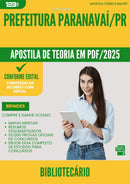 Apostila Teórica para Concurso Bibliotecario da Prefeitura Paranavai Pr 2025 - Conteúdo de Acordo com Edital