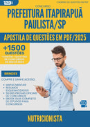 Apostila de Questões para Concurso Nutricionista da Prefeitura Itapirapua Paulista Sp 2025 - Mais de 1.500 Questões
