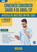 Apostila de Questões para Concurso Biologo Consorcio da Prefeitura Saude 8 De Abril Sp 2025 - Mais de 1.500 Questões