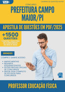 Apostila de Questões para Concurso Professor Educacao Fisica da Prefeitura Campo Maior Pi 2025 - Mais de 1.500 Questões