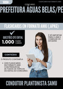 Flashcards para Concurso Condutor Plantonista Samu da Prefeitura Aguas Belas Pe 2025 - 1.000 Flashcards de Acordo com Edital