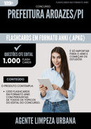 Flashcards para Concurso Agente De Limpeza Urbana da Prefeitura Aroazes Pi 2025 - 1.000 Flashcards de Acordo com Edital