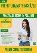 Apostila Teórica para Concurso Agente Combate Endemias da Prefeitura Matrincha Go 2025 - Conteúdo de Acordo com Edital
