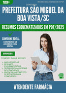 Resumos Esquematizados para Concurso Atendente Farmacia Sao Miguel Da da Prefeitura Boa Vista Sc 2025 - Conteúdo de Acordo com Edital