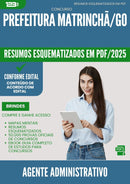 Resumos Esquematizados para Concurso Agente Administrativo da Prefeitura Matrincha Go 2025 - Conteúdo de Acordo com Edital