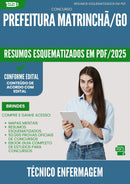 Resumos Esquematizados para Concurso Tecnico Enfermagem da Prefeitura Matrincha Go 2025 - Conteúdo de Acordo com Edital