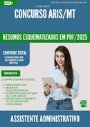 Resumos Esquematizados para Concurso Assistente Administrativo Aris Mt 2025 - Conteúdo de Acordo com Edital