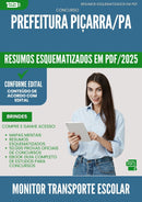 Resumos Esquematizados para Concurso Monitor Transporte Escolar da Prefeitura Picarra Pa 2025 - Conteúdo de Acordo com Edital