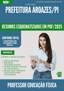 Resumos Esquematizados para Concurso Professor De Educacao Fisica da Prefeitura Aroazes Pi 2025 - Conteúdo de Acordo com Edital