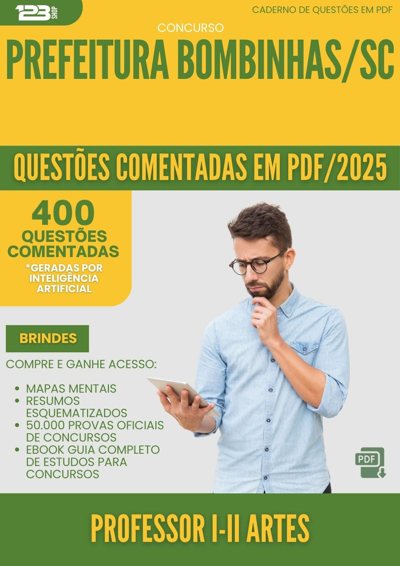 400 Questões Comentadas para Concurso Professor I Ii Artes da Prefeitura Bombinhas Sc 2025 - 200 Questões