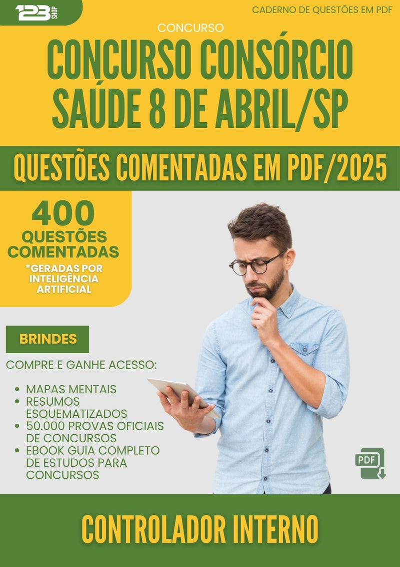 400 Questões Comentadas para Concurso Controlador Interno Consorcio da Prefeitura Saude 8 De Abril Sp 2025 - 200 Questões