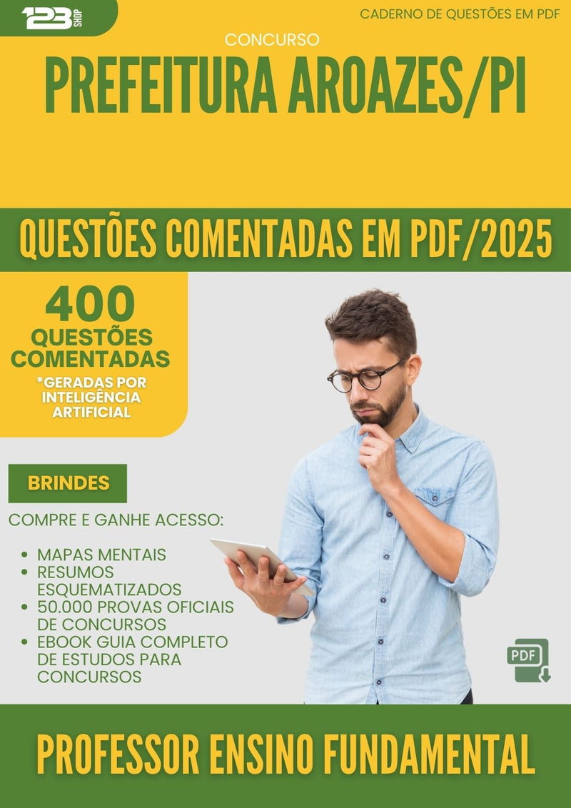 400 Questões Comentadas para Concurso Professor De Ensino Fundamental da Prefeitura Aroazes Pi 2025 - 200 Questões