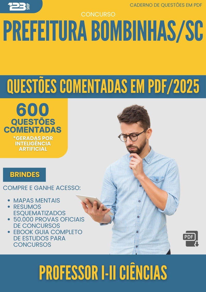 600 Questões Comentadas para Concurso Professor I Ii Ciencias da Prefeitura Bombinhas Sc 2025 - 600 Questões