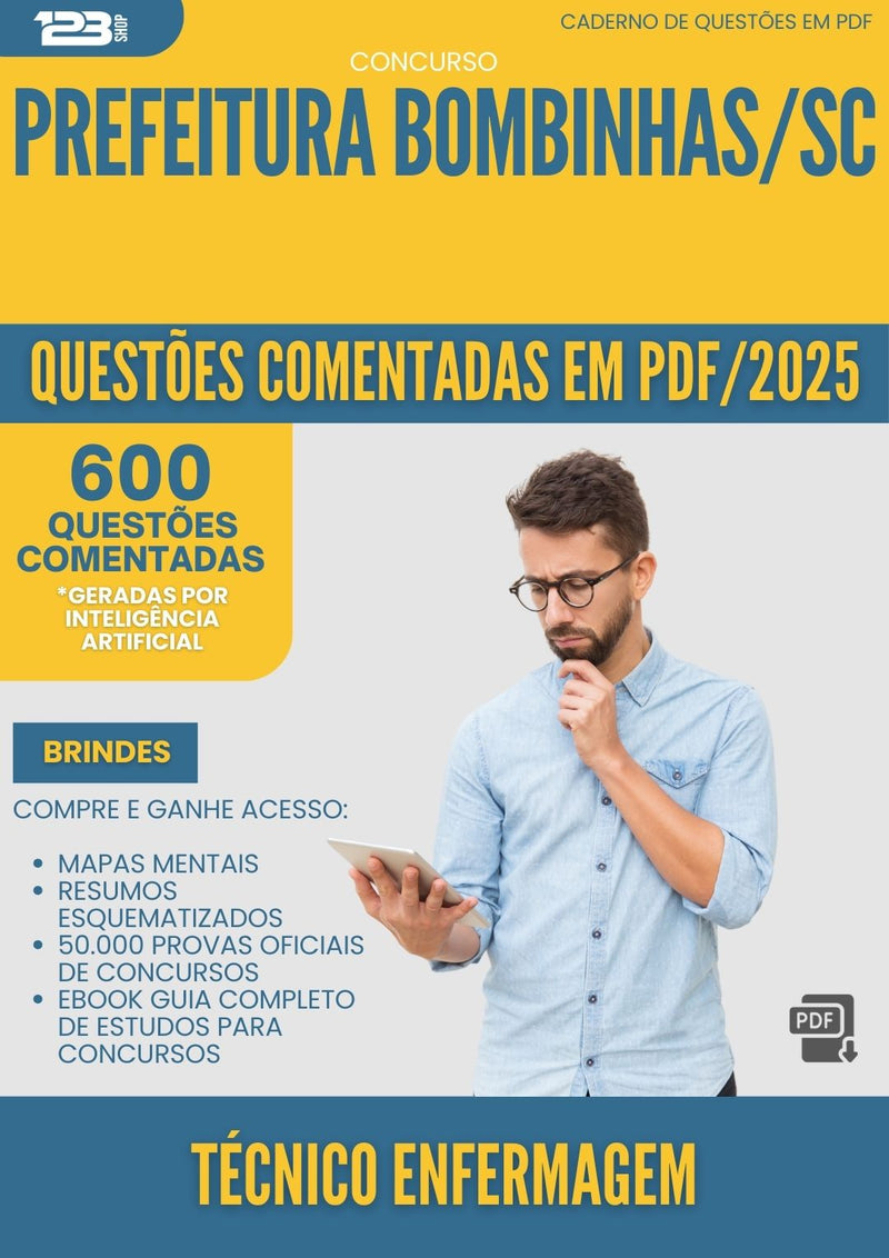 600 Questões Comentadas para Concurso Tecnico Enfermagem da Prefeitura Bombinhas Sc 2025 - 600 Questões