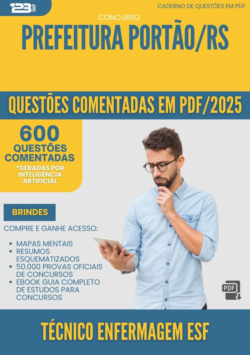 600 Questões Comentadas para Concurso Tecnico Enfermagem Esf da Prefeitura Portao Rs 2025 - 600 Questões