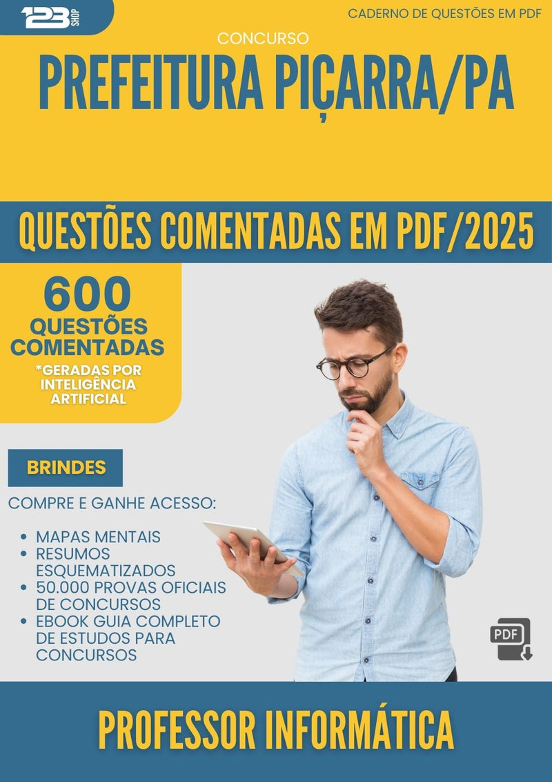 600 Questões Comentadas para Concurso Professor Informatica da Prefeitura Picarra Pa 2025 - 600 Questões