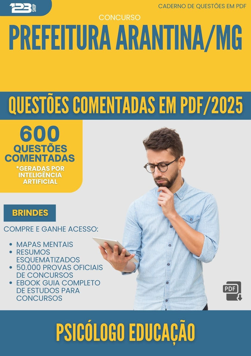 600 Questões Comentadas para Concurso Psicologo Educacao da Prefeitura Arantina Mg 2025 - 600 Questões