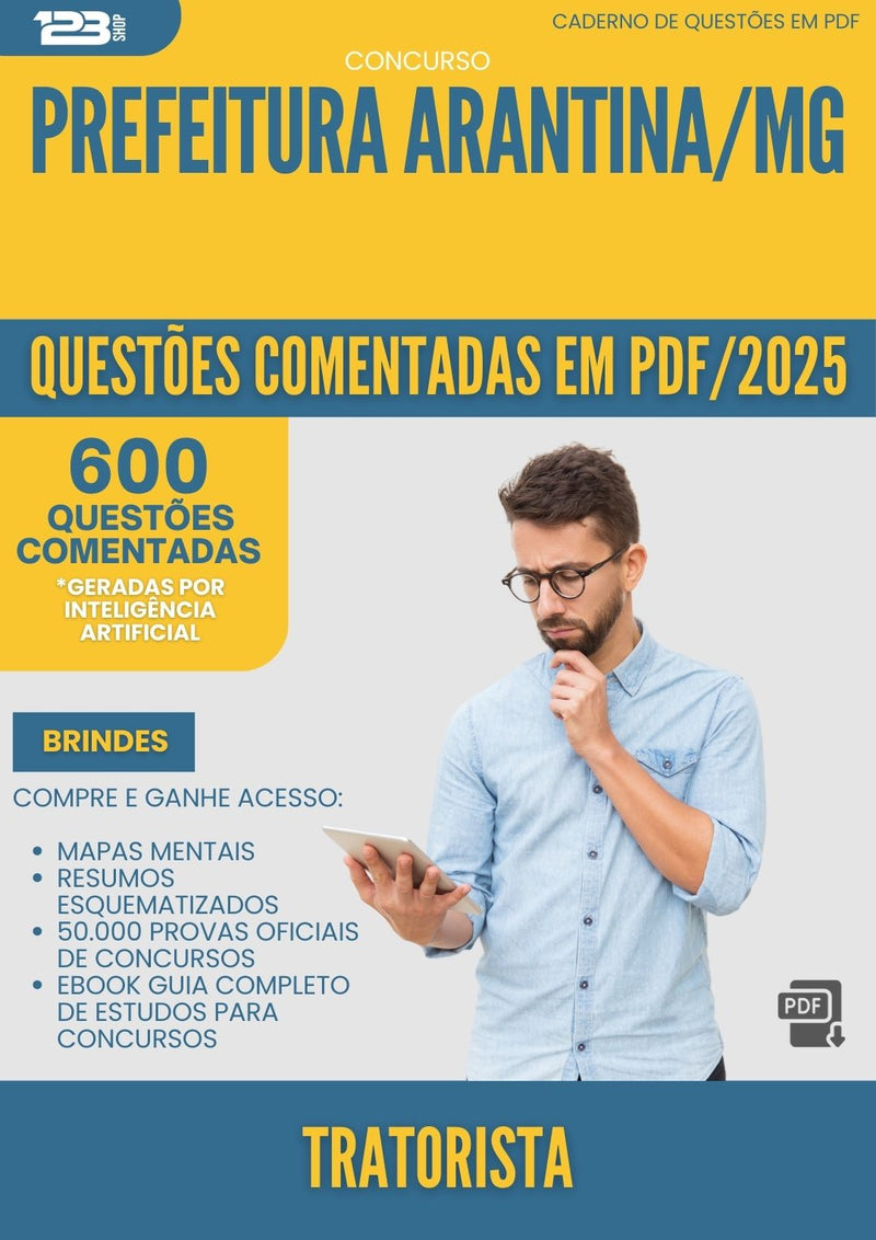 600 Questões Comentadas para Concurso Tratorista da Prefeitura Arantina Mg 2025 - 600 Questões