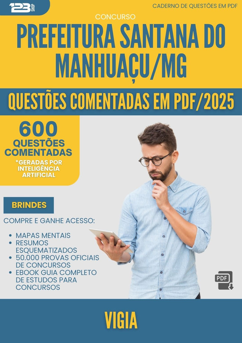 600 Questões Comentadas para Concurso Vigia Santana Do da Prefeitura Manhuacu Mg 2025 - 600 Questões