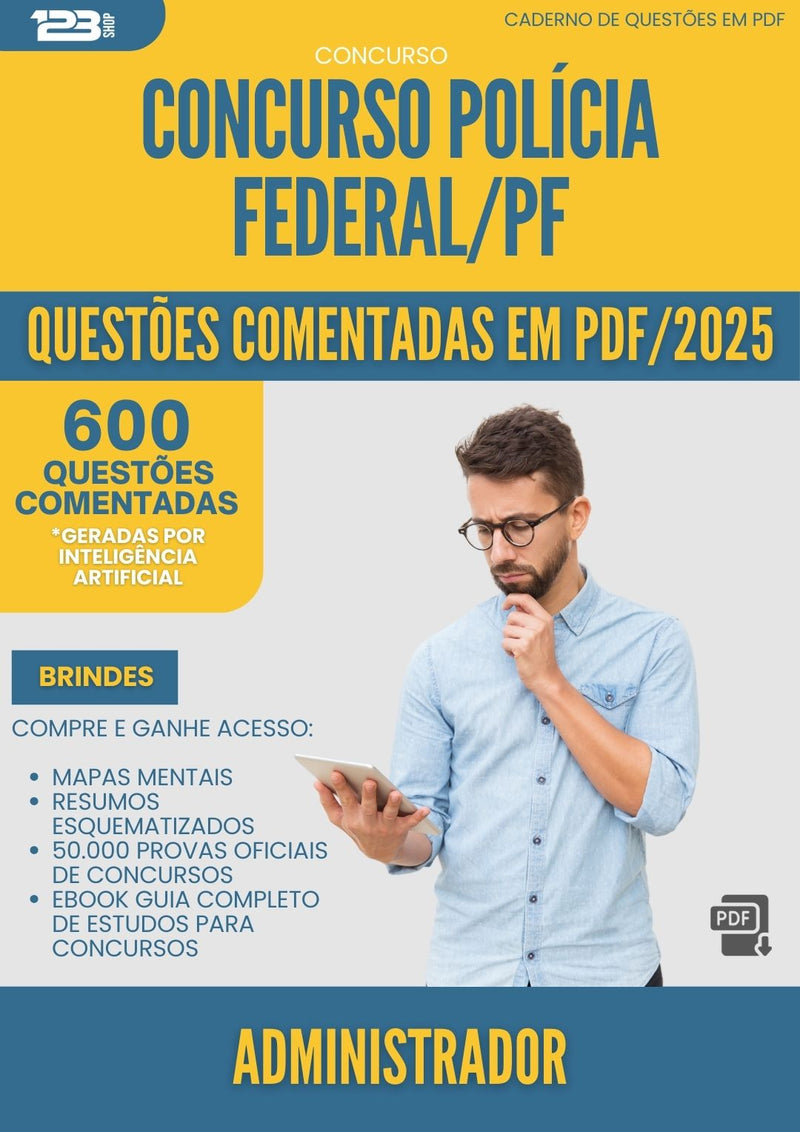 600 Questões Comentadas para Concurso Policia Federal Pf 2025 Administrador - 600 Questões