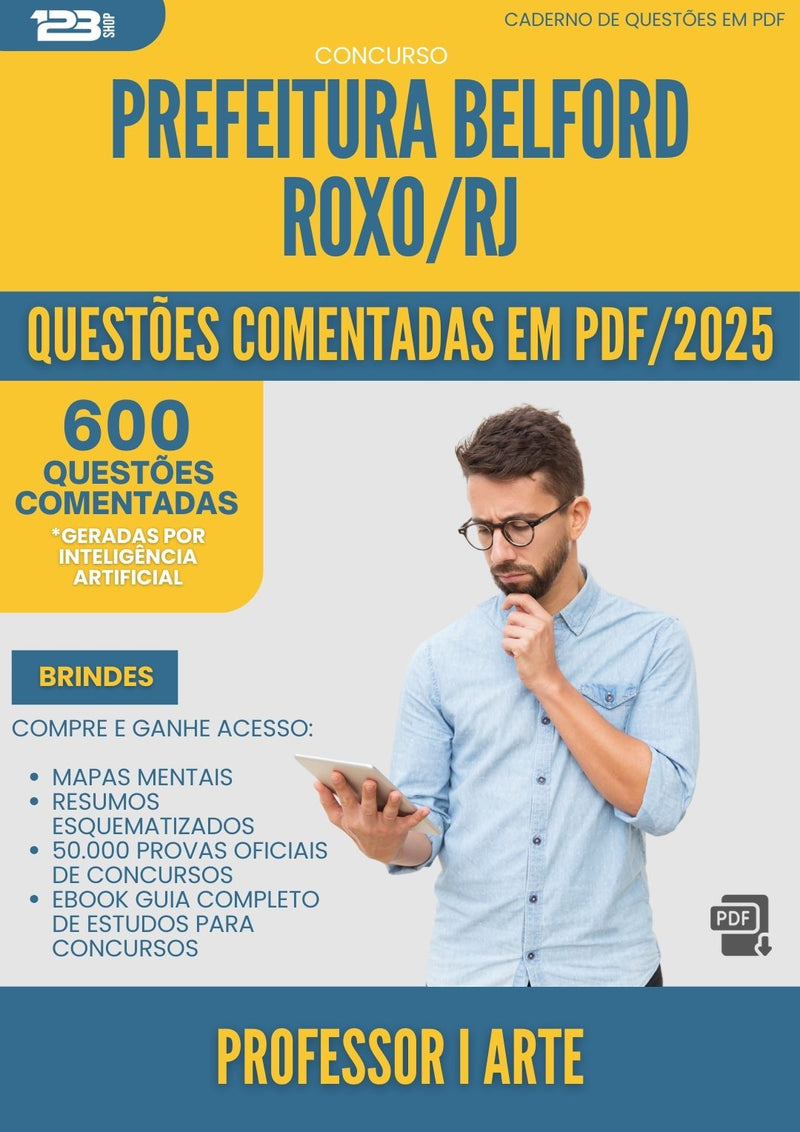 600 Questões Comentadas para Concurso Professor I Arte da Prefeitura Belford Roxo Rj 2025 - 600 Questões