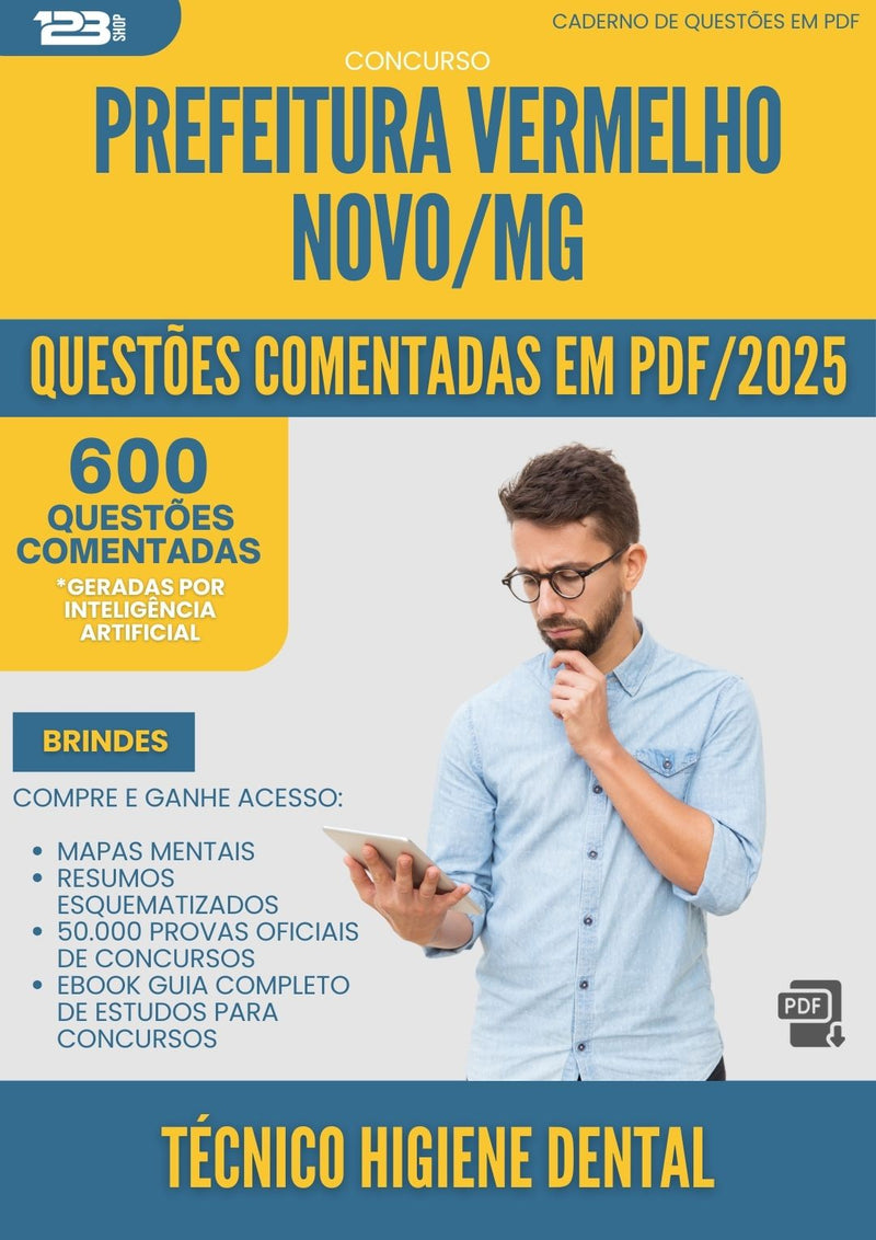 600 Questões Comentadas para Concurso Tecnico Higiene Dental da Prefeitura Vermelho Novo Mg 2025 - 600 Questões