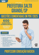 600 Questões Comentadas para Concurso Professor De Educacao Basica da Prefeitura Salto Grande Sp 2025 - 600 Questões