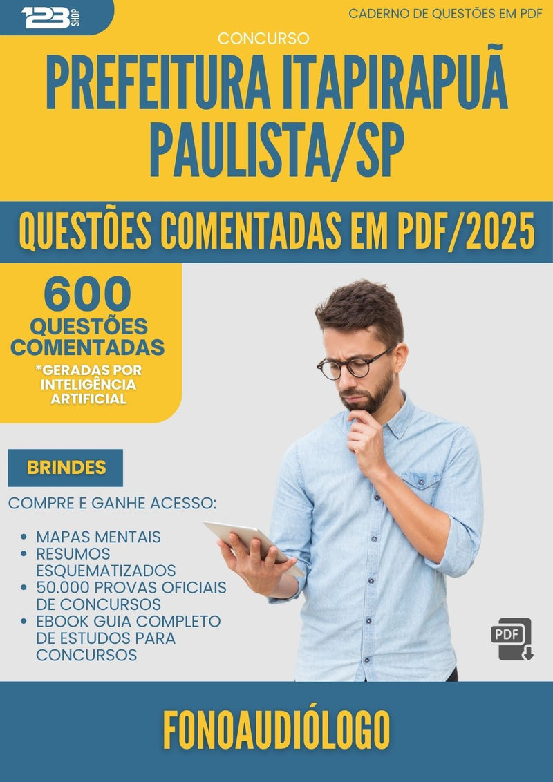 600 Questões Comentadas para Concurso Fonoaudiologo da Prefeitura Itapirapua Paulista Sp 2025 - 600 Questões