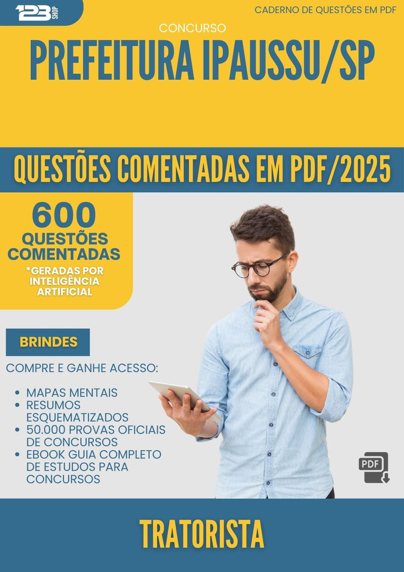 600 Questões Comentadas para Concurso Tratorista da Prefeitura Ipaussu Sp 2025 - 600 Questões
