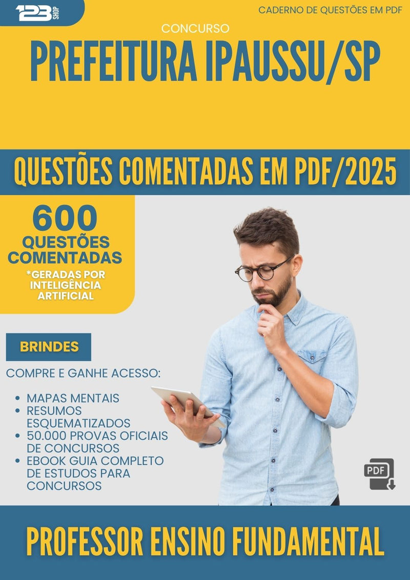 600 Questões Comentadas para Concurso Professor De Ensino Fundamental da Prefeitura Ipaussu Sp 2025 - 600 Questões
