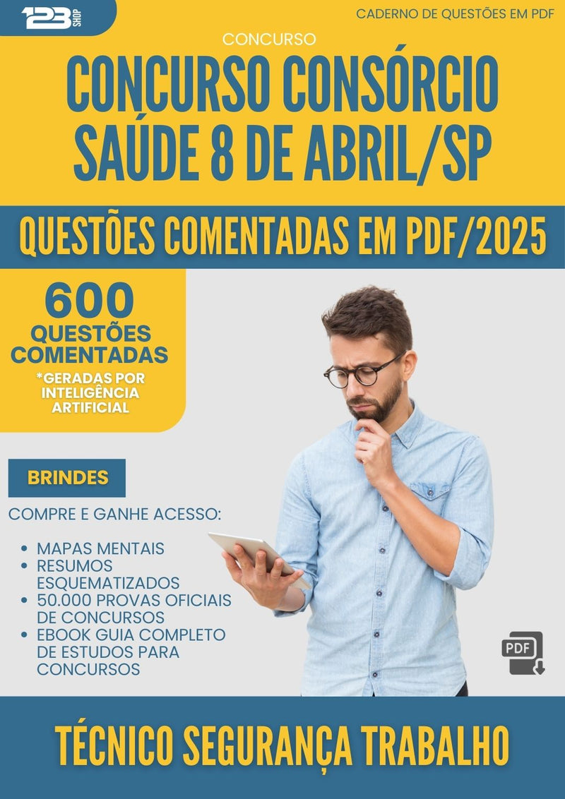 600 Questões Comentadas para Concurso Tecnico De Seguranca Do Trabalho Consorcio da Prefeitura Saude 8 De Abril Sp 2025 - 600 Questões
