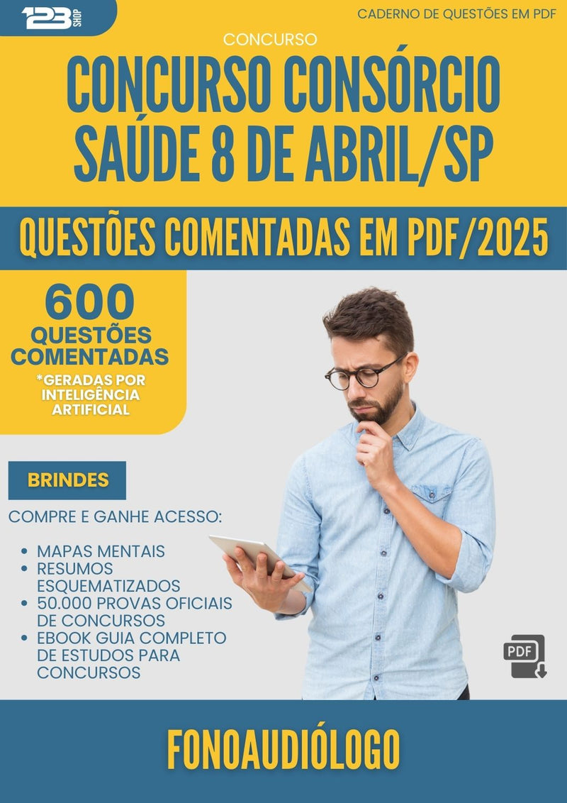 600 Questões Comentadas para Concurso Fonoaudiologo Consorcio da Prefeitura Saude 8 De Abril Sp 2025 - 600 Questões