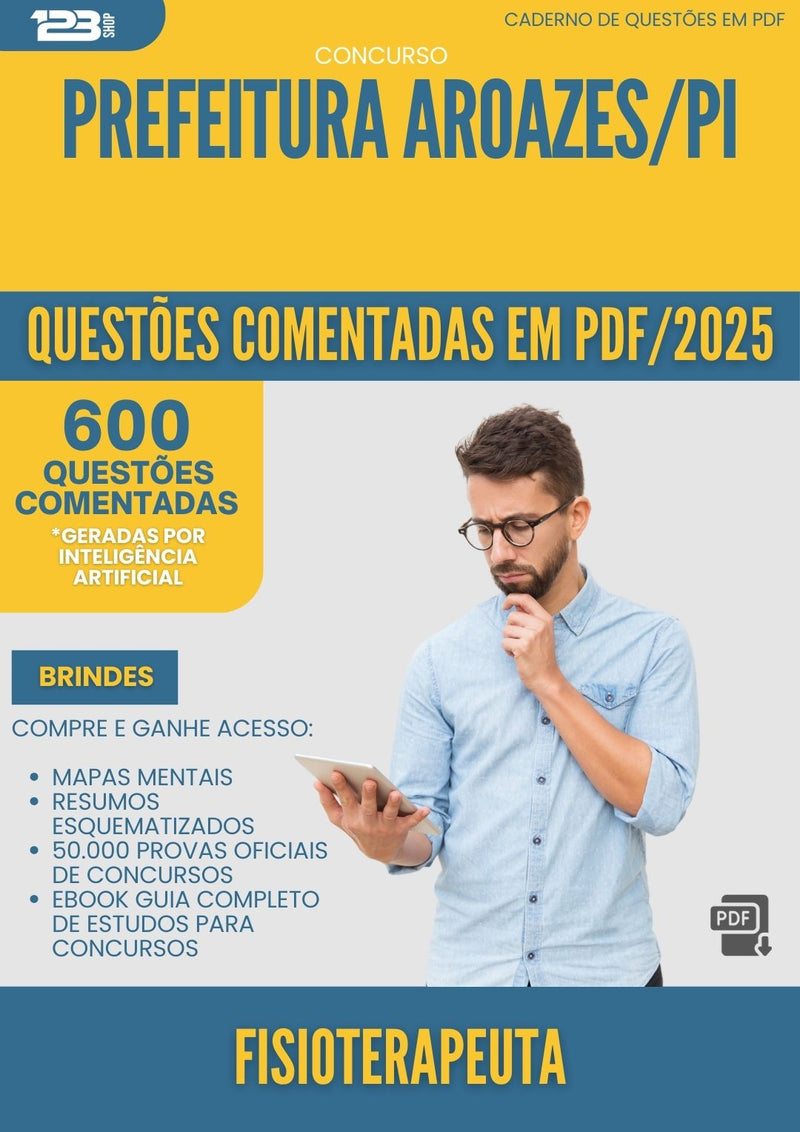 600 Questões Comentadas para Concurso Fisioterapeuta da Prefeitura Aroazes Pi 2025 - 600 Questões