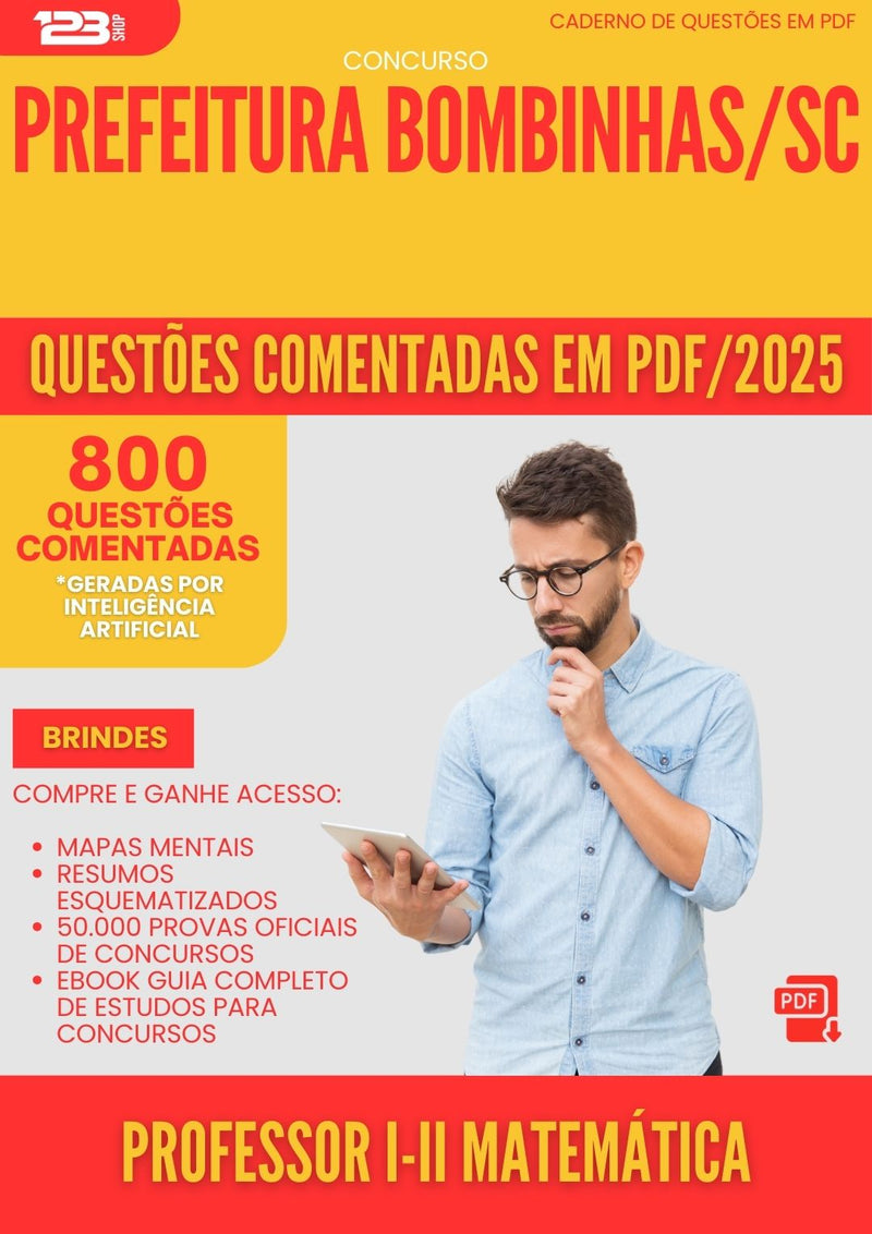 800 Questões Comentadas para Concurso Professor I Ii Matematica da Prefeitura Bombinhas Sc 2025 - 800 Questões