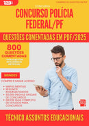 800 Questões Comentadas para Concurso Policia Federal Pf 2025 Tecnico Assuntos Educacionais - 800 Questões