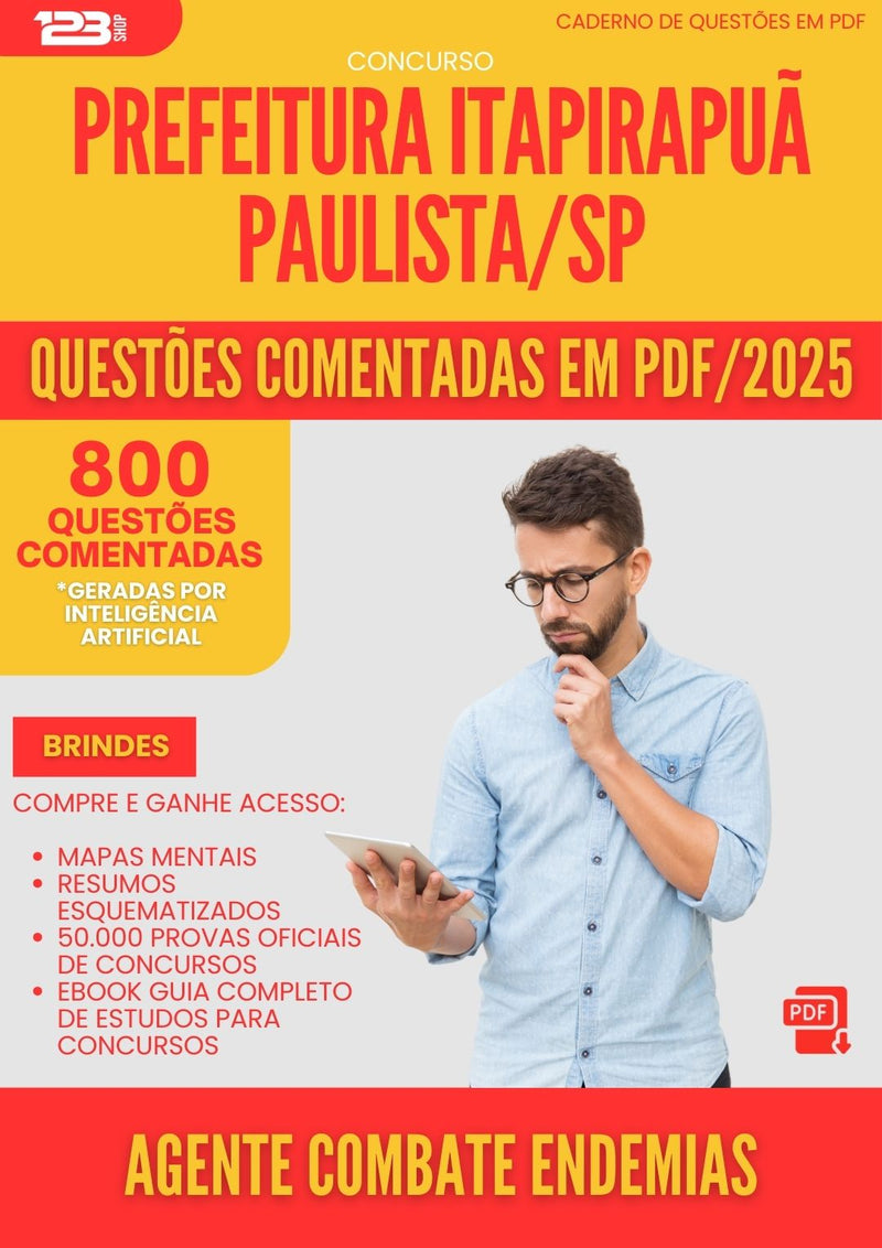 800 Questões Comentadas para Concurso Agente Combate Endemias da Prefeitura Itapirapua Paulista Sp 2025 - 800 Questões