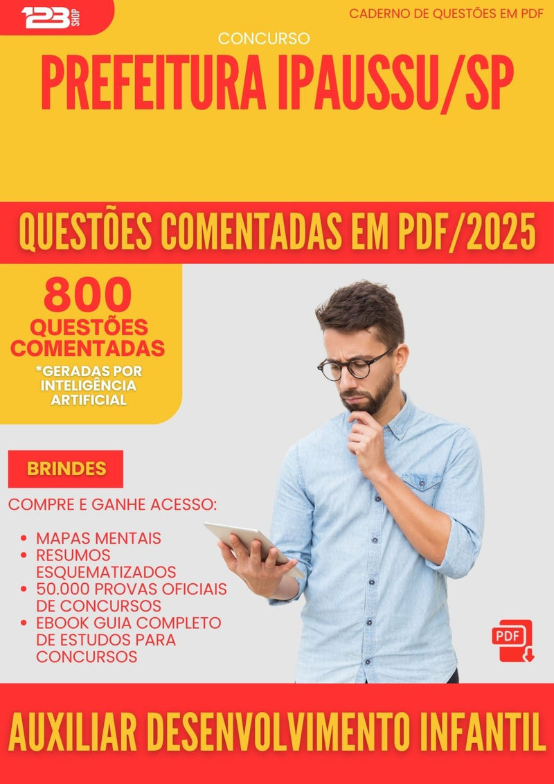 800 Questões Comentadas para Concurso Auxiliar De Desenvolvimento Infantil da Prefeitura Ipaussu Sp 2025 - 800 Questões