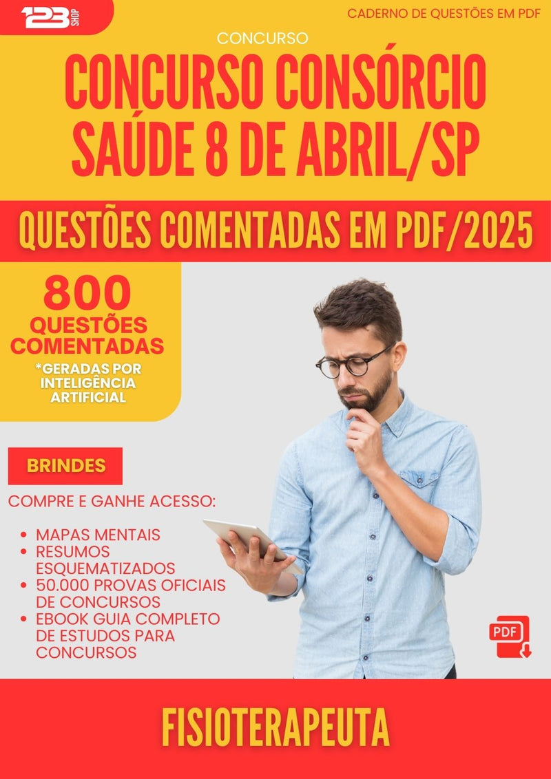 800 Questões Comentadas para Concurso Fisioterapeuta Consorcio da Prefeitura Saude 8 De Abril Sp 2025 - 800 Questões