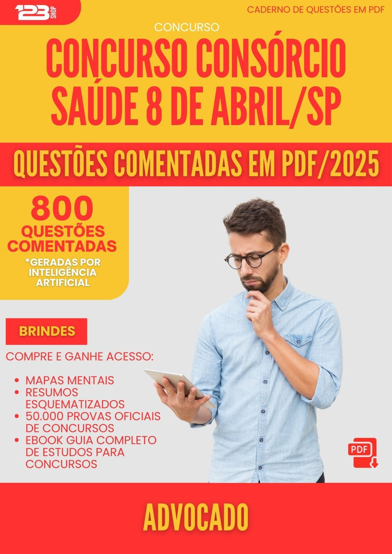 800 Questões Comentadas para Concurso Advogado Consorcio da Prefeitura Saude 8 De Abril Sp 2025 - 800 Questões