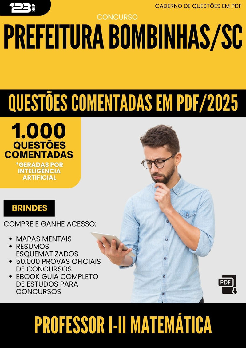 1000 Questões Comentadas para Concurso Professor I Ii Matematica da Prefeitura Bombinhas Sc 2025 - 1000 Questões