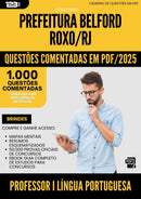 1000 Questões Comentadas para Concurso Professor I Lingua Portuguesa da Prefeitura Belford Roxo Rj 2025 - 1000 Questões