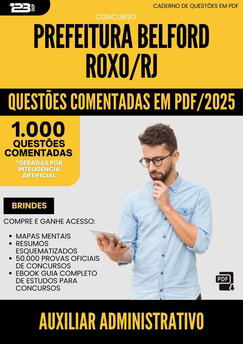 1000 Questões Comentadas para Concurso Auxiliar Administrativo da Prefeitura Belford Roxo Rj 2025 - 1000 Questões