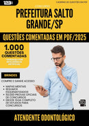 1000 Questões Comentadas para Concurso Atendente Odontologico da Prefeitura Salto Grande Sp 2025 - 1000 Questões