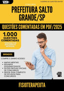 1000 Questões Comentadas para Concurso Fisioterapeuta da Prefeitura Salto Grande Sp 2025 - 1000 Questões