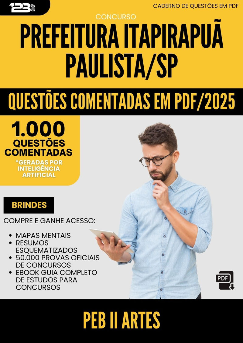 1000 Questões Comentadas para Concurso Peb Ii Artes da Prefeitura Itapirapua Paulista Sp 2025 - 1000 Questões