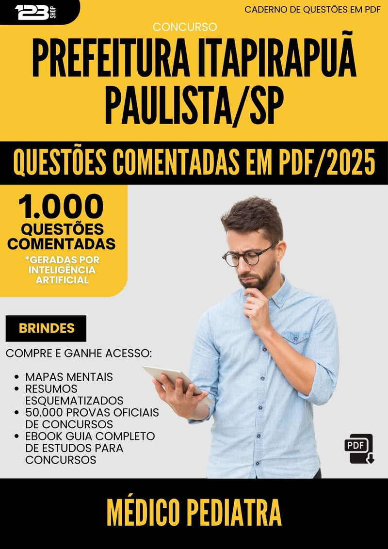 1000 Questões Comentadas para Concurso Medico Pediatra da Prefeitura Itapirapua Paulista Sp 2025 - 1000 Questões