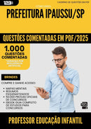 1000 Questões Comentadas para Concurso Professor De Educacao Infantil da Prefeitura Ipaussu Sp 2025 - 1000 Questões
